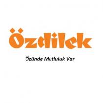 özdilek özünde mutluluk var