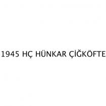 1945 hç hünkar çiğköfte