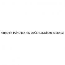 kırşehir psikoteknik değerlendirme merkezi