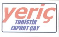 yeriç turistik export çay
