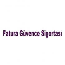 fatura güvence sigortası