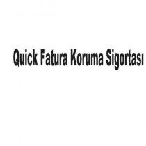 quick fatura koruma sigortası