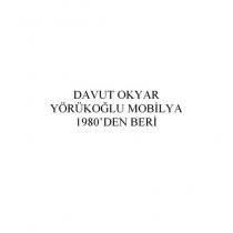 davut okyar yörükoğlu mobilya 1980'den beri
