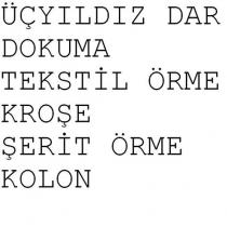 üçyıldız dar dokuma tekstil örme kroşe şerit örme kolon