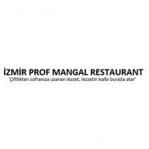 izmir prof mangal restaurant 'çiftlikten sofranıza uzanan lezzet, lezzetin kalbi burada atar'