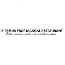 kırşehir prof mangal restaurant 'çiftlikten sofranıza uzanan lezzet, lezzetin kalbi burada atar'