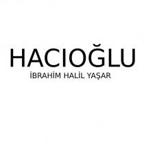 hacıoğlu ibrahim halil yaşar
