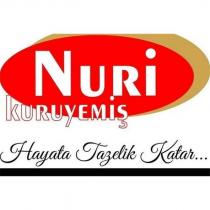 nuri kuruyemiş hayata tazelik katar.
