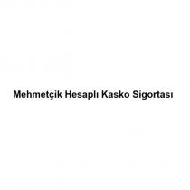 mehmetçik hesaplı kasko sigortası