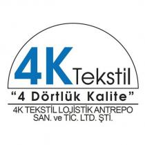 4k tekstil 4 dörtlük kalite 4K tekstil lojistik antrepo san.tic.ltd.şti.