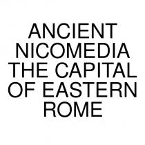 ancient nicomedia the capital of eastern rome