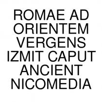 romae ad orıentem vergens ızmıt caput ancıent nıcomedıa