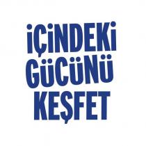 içindeki gücünü keşfet