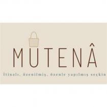 mutena itinalı, özenilmiş, özenle yapılmış seçkin
