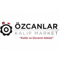 özcanlar kalıp market 'kalite ve güvenin adresi'