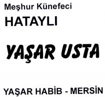 meşhur künefeci hataylı yaşar usta yaşar habib-mersin