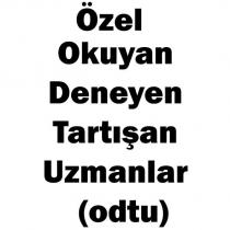 özel okuyan deneyen tartışan uzmanlar (odtu)