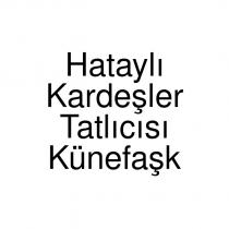 hataylı kardeşler tatlıcısı künefaşk