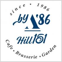 bya'86 hill151 since 1986 cafe brasserie garden