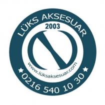 lüks lüks aksesuar 2003 www.lüksaksesuar.com 0216 540 10 30