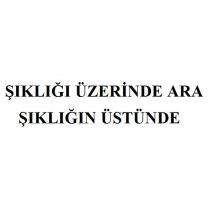 şıklığı üzerinde ara şıklığın üstünde