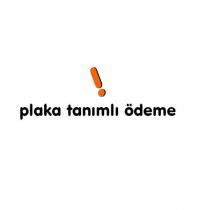 plaka tanımlı ödeme