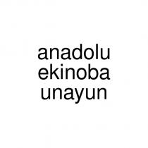 anadolu ekinoba unayun