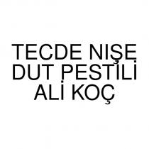 tecde nişe dut pestili ali koç