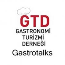 gtd gastronomi turizmi derneği gastrotalks