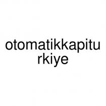 otomatikkapitu rkiye
