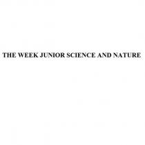 the week junıor scıence and nature