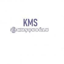 kms kuşçuoğlu