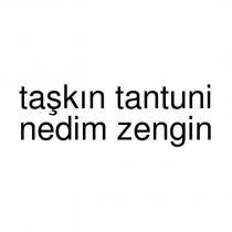 taşkın tantuni nedim zengin
