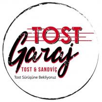 tost garaj tost & sandviç tost sürüşüne bekliyoruz