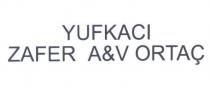 yufkacı zafer a&v ortaç