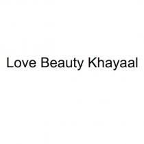 love beauty khayaal