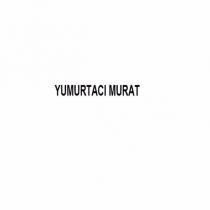 yumurtacı murat