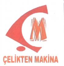 çelikten makina çm