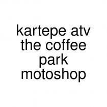 kartepe atv the coffee park motoshop