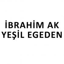 ibrahim ak yeşil egeden