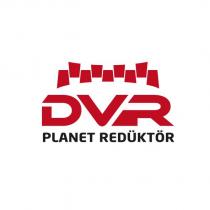 dvr planet redüktör