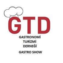 gtd gastronomi turizmi derneği gastro show