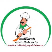 malkaralı abdullah usta meşhur tekirdağ peynir helvacısı