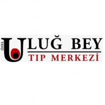 özel uluğ bey tıp merkezi