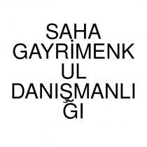 saha gayrimenk ul danışmanlı ğı