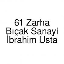 61 zarha bıçak sanayi ibrahim usta