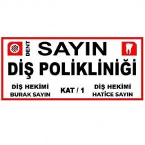 dent sayın diş polikliniği diş hekimi burak sayın kat / 1 diş hekimi hatice sayın