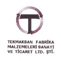 t tekmaksan fabrika malzemeleri sanayi ve ticaret ltd. şti.