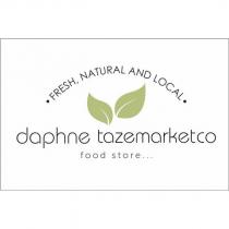 daphne tazemarketco food store.. fresh natural and local