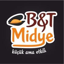 b&t midye küçük ama etkili